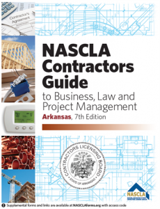 NASCLA Contractors Guide to Business, Law and Project Management , Arkansas 7th Edition
