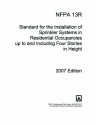NFPA 13R: Standard for the Installation of Sprinkler Systems in Residential Occupancies up to and Including Four Stories in Height 2007