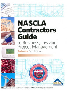 NASCLA Contractors Guide to Business, Law and Project Management, Arizona 5th Edition