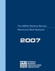 The NRCA Roofing Manual: Membrane Roof Systems