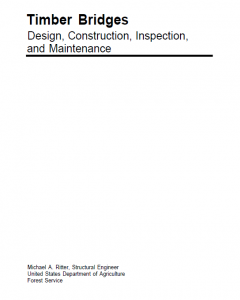 Timber Bridges: Design, Construction, Inspection, and Maintenance