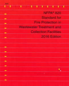 NFPA 820: Standard for Fire Protection in Wastewater Treatment and Collection Facilities 2016 Edition